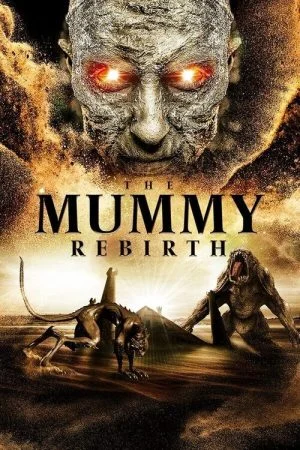 فيلم The Mummy Rebirth 2019 مترجم