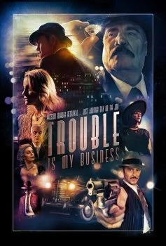 فيلم Trouble Is My Business 2018 مترجم اون لاين