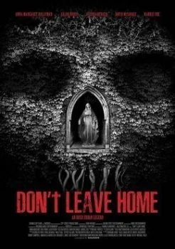 فيلم Don’t Leave Home 2018 مترجم