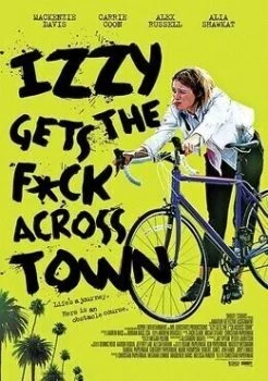 فيلم Izzy Gets the Fuck Across Town 2017 مترجم