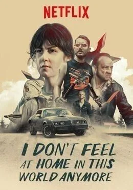 فيلم I Don't Feel at Home in This World Anymore 2017 مترجم