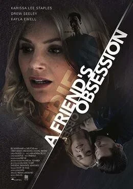فيلم A Friend's Obsession 2018 مترجم