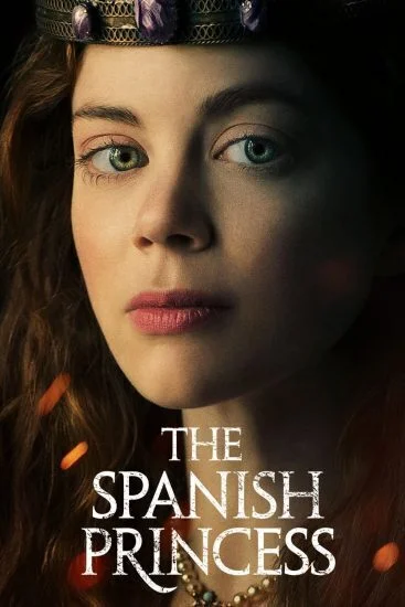 مسلسل The Spanish Princess الموسم الاول