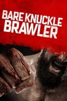 فيلم Bare Knuckle Brawler 2019 مترجم