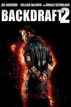 فيلم Backdraft II 2019 مترجم