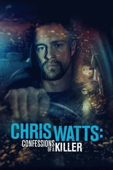 فيلم Chris Watts: Confessions of a Killer 2020 مترجم