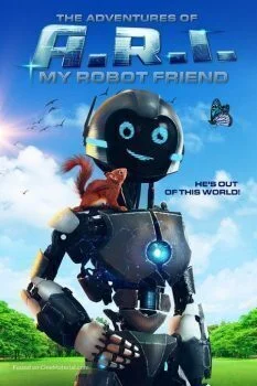 فيلم The Adventure of A.R.I.: My Robot Friend 2020 مترجم