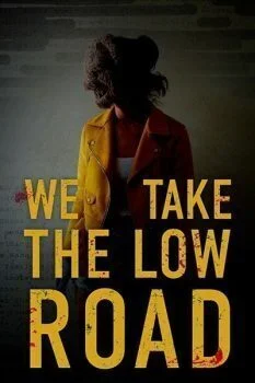 فيلم We Take the Low Road 2019 مترجم
