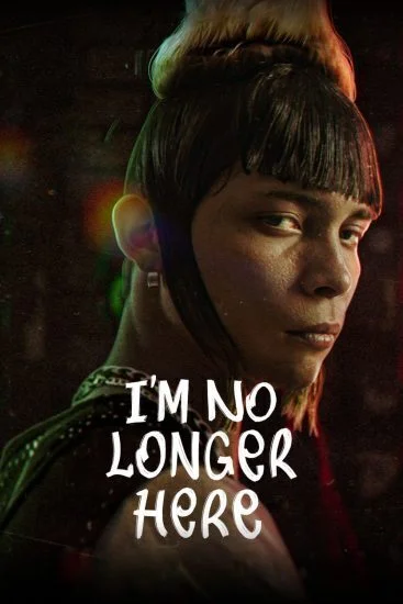 فيلم I'm No Longer Here 2019 مترجم