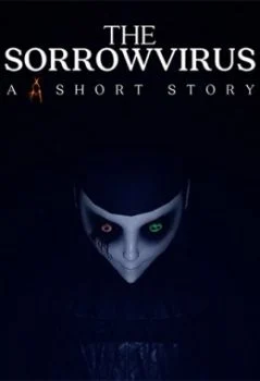 The Sorrowvirus: A Faceless Short Story