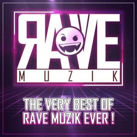 البوم VA - The Very Best of Rave Muzik Ever! 2021