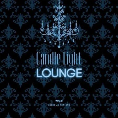 تحميل VA - Candle Light Lounge, Vol. 1 & 2 - 2020 - 2021