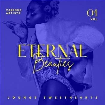 VA – Eternal Beauties Lounge Sweethearts,Vol 1.2021