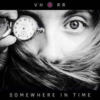 VH x RR – Somewhere In Time Maxi-Single.2021