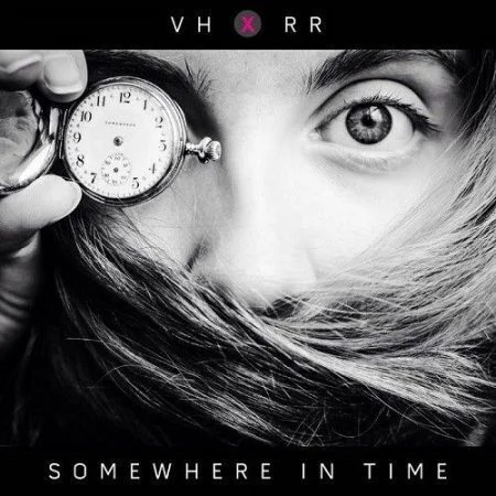 VH x RR - Somewhere In Time Maxi-Single.2021