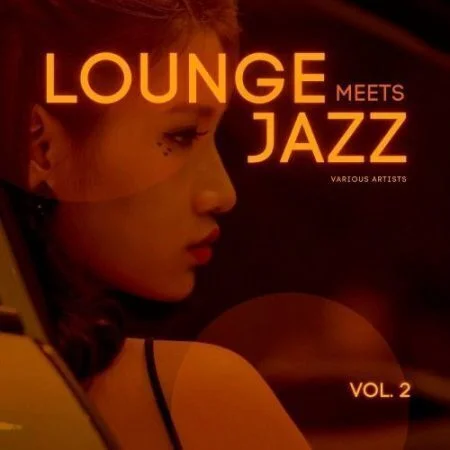 VA - Lounge Meets Jazz, Vol. 1 & 2 -2021