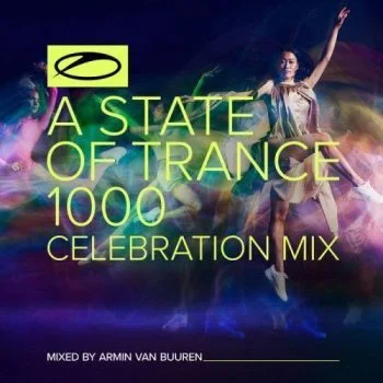 VA – A State Of Trance 1000: Celebration Mix 2021
