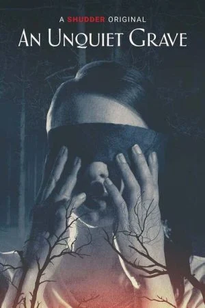 فيلم An Unquiet Grave 2020 مترجم