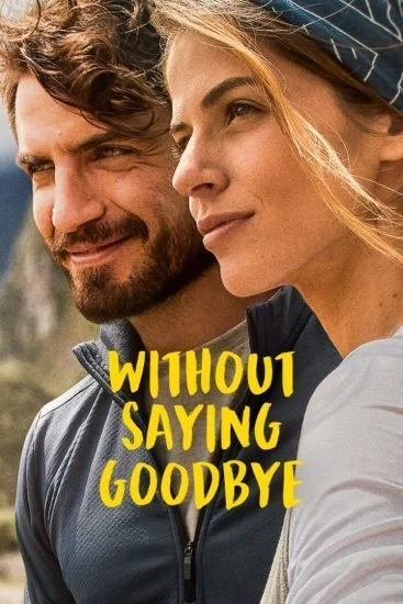 فيلم Without Saying Goodbye 2022 مترجم