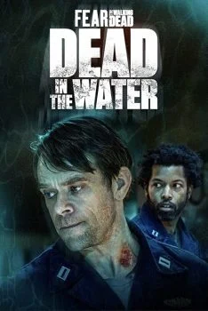 مسلسل Fear the Walking Dead: Dead in the Water الموسم الاول الحلقة 1 الاولي مترجمة