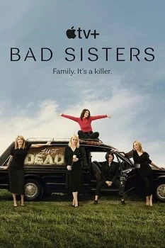 مسلسل Bad Sisters الحلقة 6 السادسة مترجمة