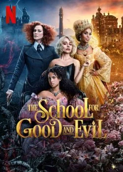 فيلم The School for Good and Evil 2022 مترجم