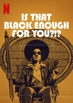 فيلم Is That Black Enough for You?!? 2022 مترجم