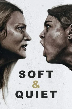 فيلم Soft and Quiet 2022 مترجم