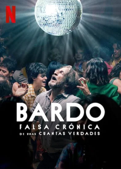 فيلم Bardo: False Chronicle of a Handful of Truths 2022 مترجم