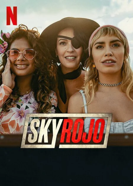 مسلسل Sky Rojo الموسم الثالث مترجم
