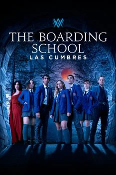 مسلسل The Boarding School: Las Cumbres الموسم 3 الحلقة 5 الخامسة مترجمة