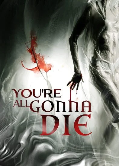 فيلم You're All Gonna Die 2023 مترجم