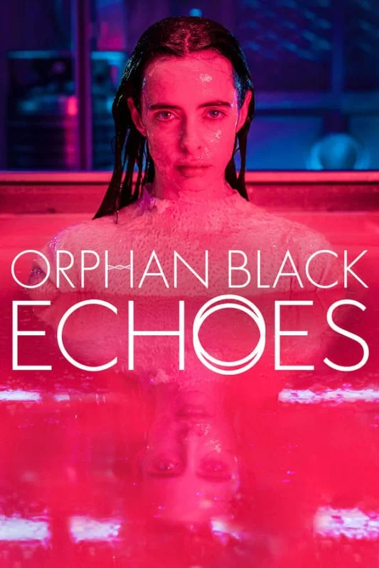 مسلسل Orphan Black Echoes الموسم الاول مترجم