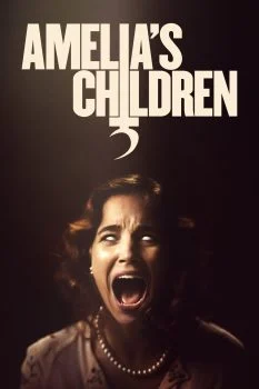 فيلم Amelia’s Children 2023 مترجم