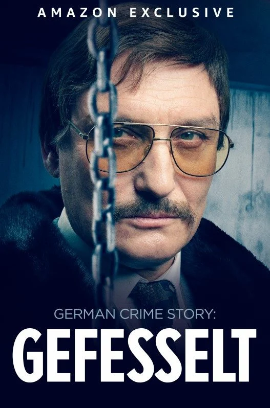 مسلسل German Crime Story: Gefesselt