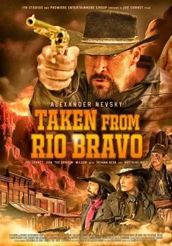 فيلم Taken from Rio Bravo 2024 مترجم