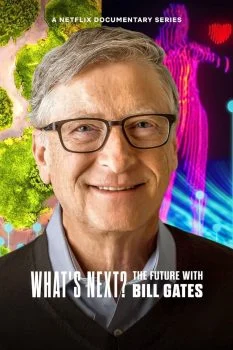 مسلسل What’s Next: The Future with Bill Gates الحلقة 3 الثالثة مترجمة
