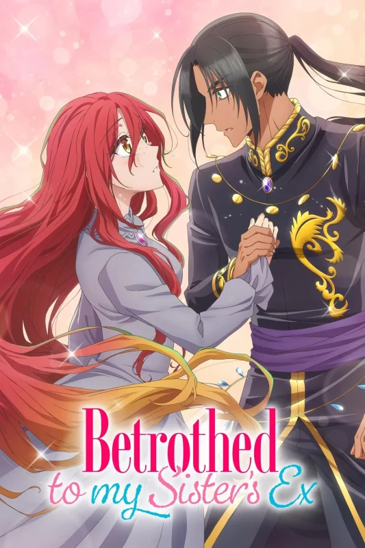 انمي Betrothed to my Sister's Ex