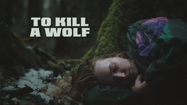 فيلم To Kill a Wolf 2024 مترجم