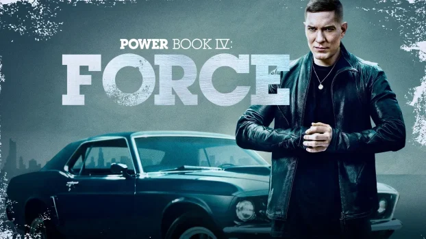مسلسل Power Book IV Force الموسم الثالث الحلقة 3 الثالثة مترجمة
