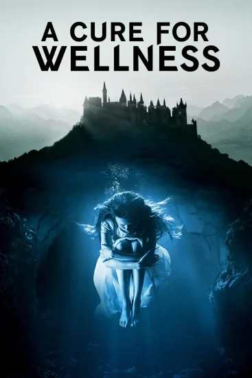 فيلم A Cure for Wellness 2016 مترجم