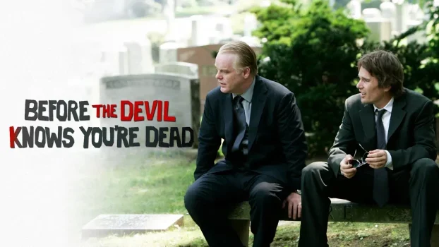 فيلم Before the Devil Knows You’re Dead 2007 مترجم