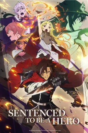 انمي Sentenced to Be a Hero الموسم الاول الحلقة 12 الثانية عشر والاخيرة مترجمة