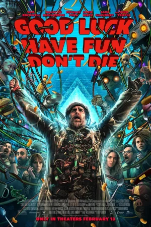 فيلم Good Luck, Have Fun, Don’t Die 2026 مترجم