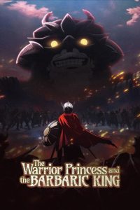 انمي The Warrior Princess and the Barbaric King الموسم الاول